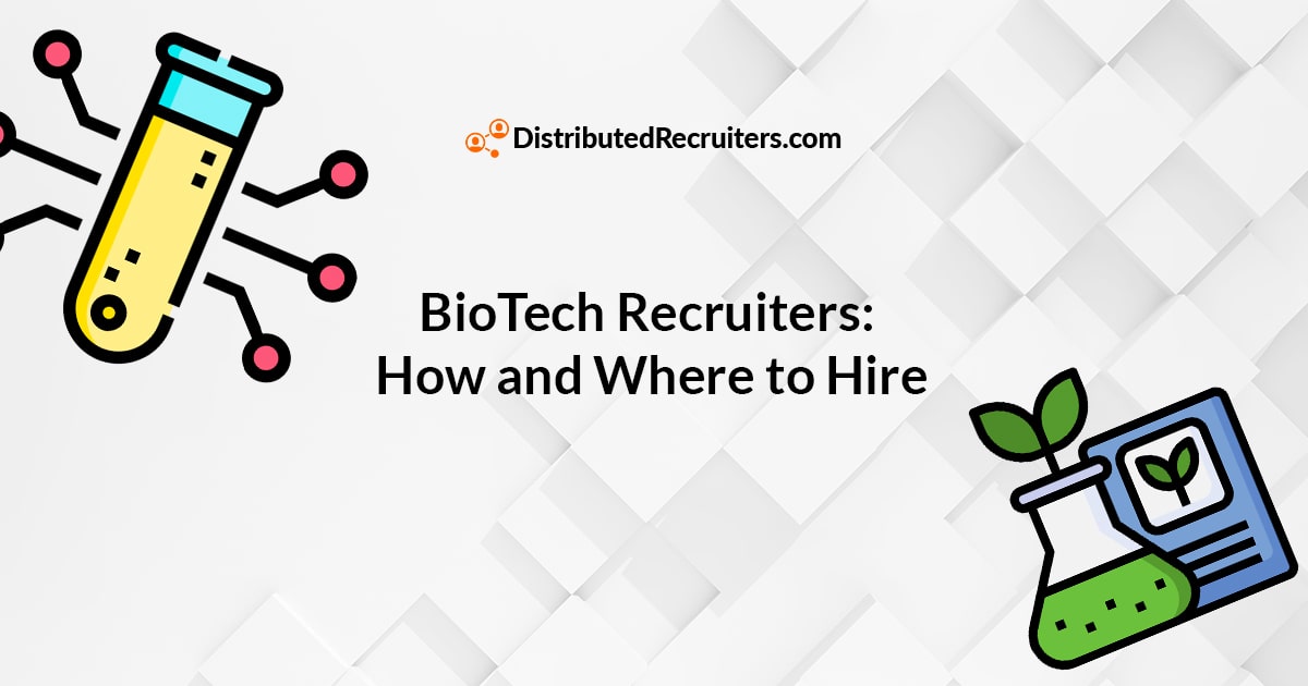 BioTech Recruiters: How and Where to Hire featured image