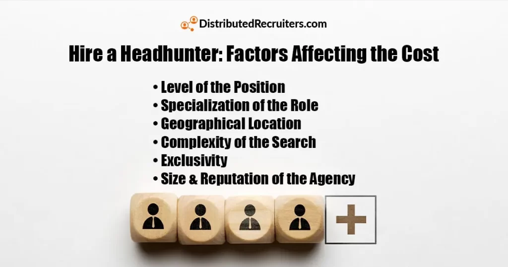 Factors Affecting the Cost to Hire a Headhunter